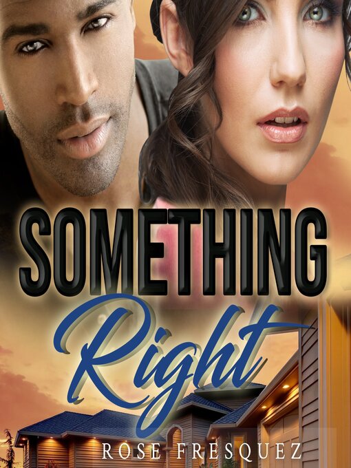 Title details for Something Right by Rose Fresquez - Available